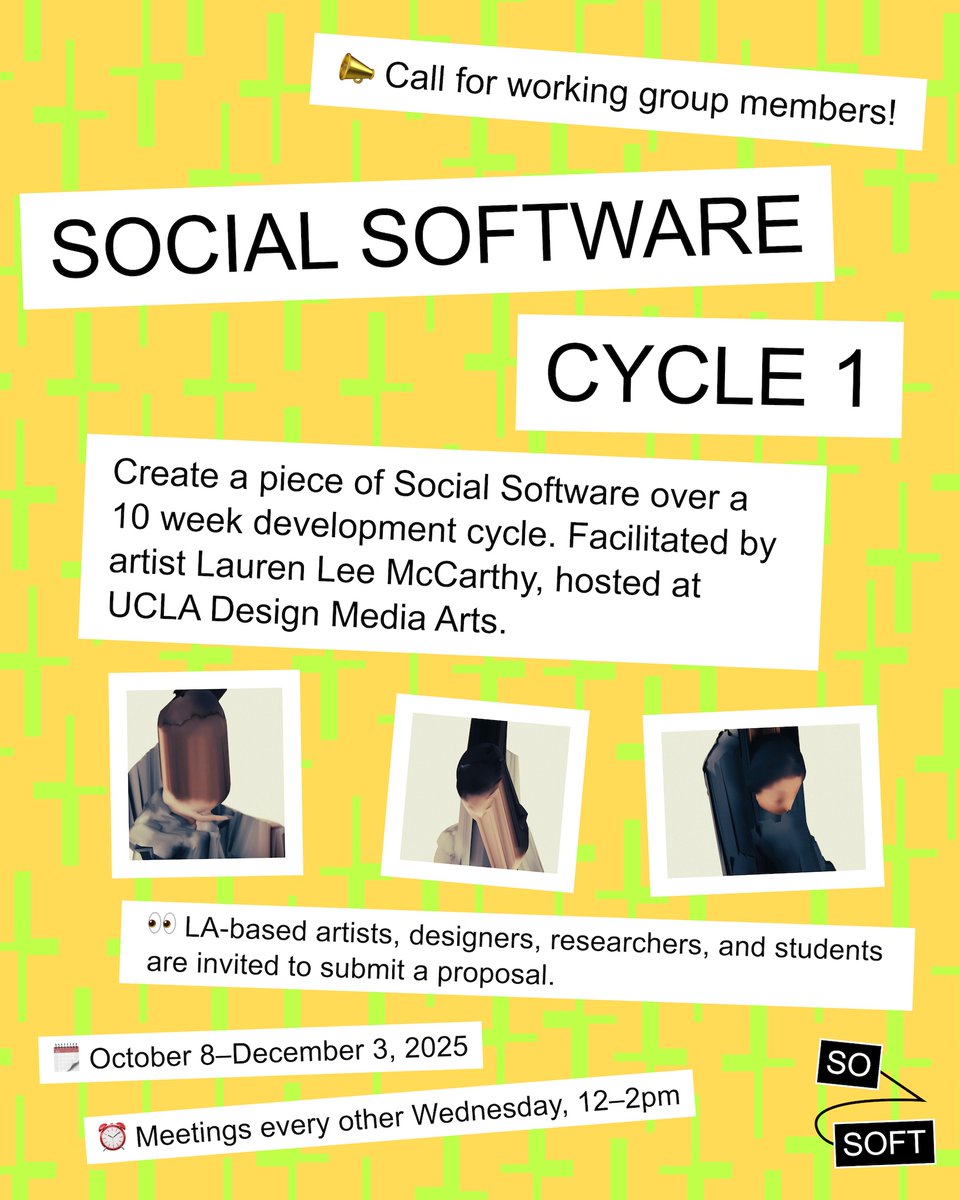 ☆ Social Software Cycle 1 ☆
Last day to submit proposals!
sosoft.arts.ucla.edu/cycle-1/