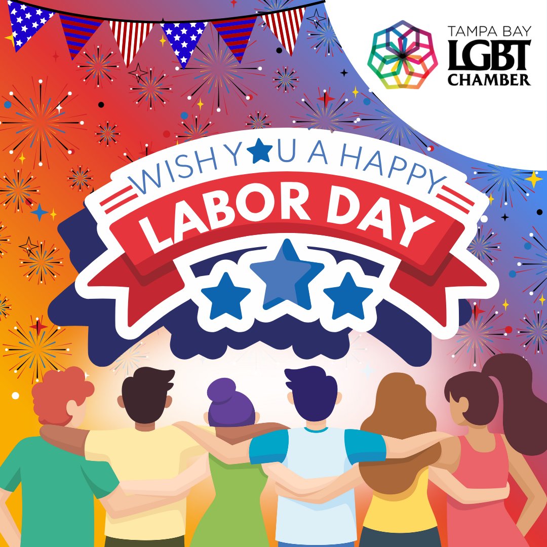 We here at the Tampa LGBT Chamber would love to wish you &amp; your families a Happy Labor Day! Whether you use this time to relax or reflect- enjoy it!