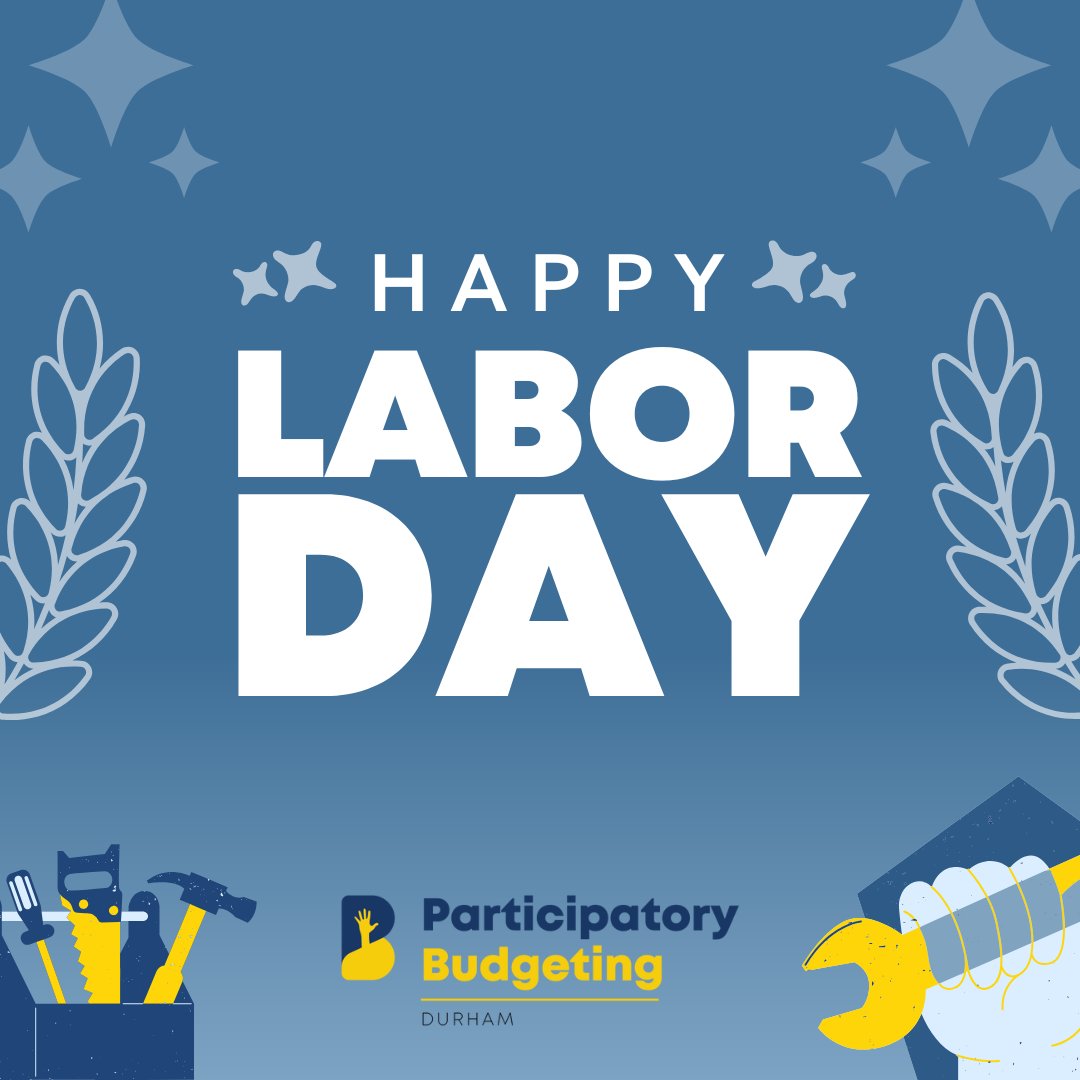 Happy Labor Day from Durham PB! #ParticipatoryBudgeting #CityofDurham #LaborDay