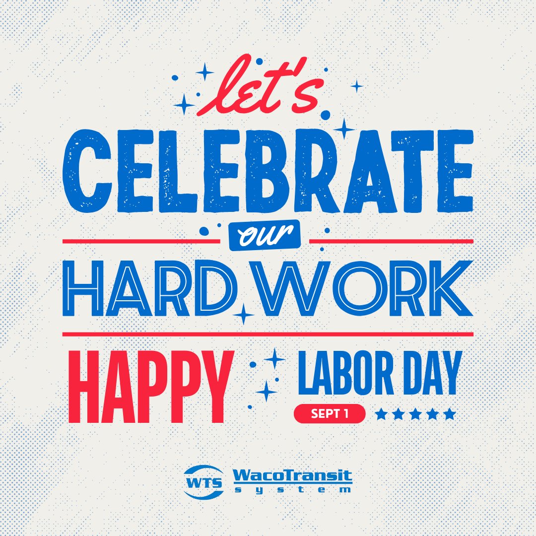 Waco Transit (@wacotransit) on Twitter photo Happy Labor Day! Let’s celebrate the hard work and contributions of workers everywhere. Have a fun and safe holiday! #LaborDay #wacotransit #wacotx Happy Labor Day! Let’s celebrate the hard work and contributions of workers everywhere. Have a fun and safe holiday! #LaborDay #wacotransit #wacotx