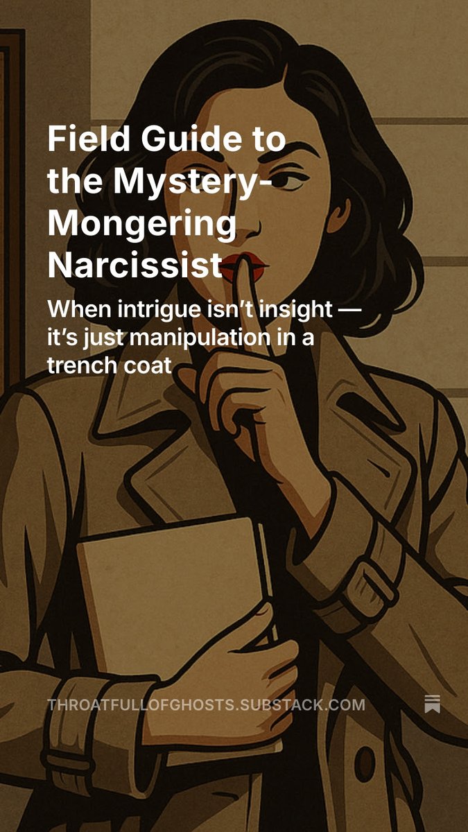 OculusProbing's tweet image. Ever met someone who survives on cliffhangers? The Mystery-Mongering Narcissist thrives on intrigue, not intimacy.
👉 Read your Field Guide here: ThroatFullofGhosts.Substack.com
#Narcissism #DramaAddicts #ToxicPatterns