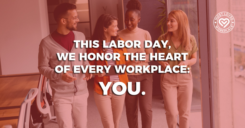 At Most Loved Workplace®, we know work is more than tasks. It’s purpose. It’s connection. It’s growth.

Here’s to creating more workplaces where people don’t just work—
they belong, thrive, and feel loved.

#LaborDay #MostLovedWorkplace #FutureOfWork #WorkplaceCulture