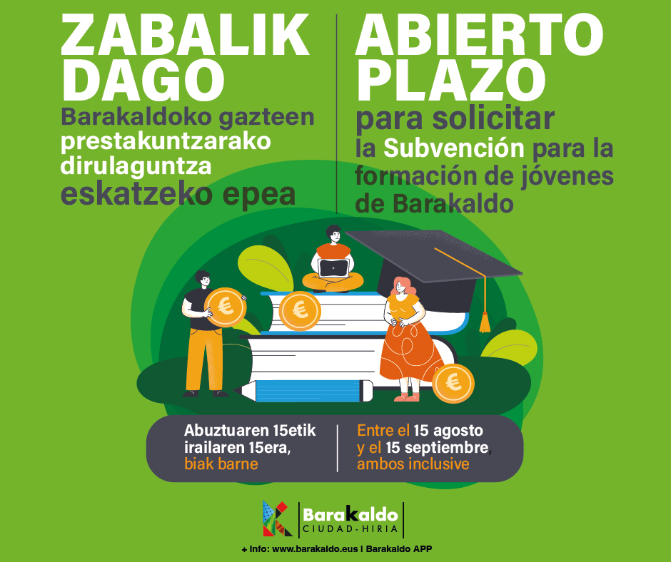 🎓 Ya está abierto el plazo para solicitar la subvención para la formación de jóvenes de Barakaldo.

📅 Del 15 de agosto al 15 de septiembre, ambos inclusive.
💬 Si tienes entre 18 y 35 años y estás formándote, esta ayuda puede ser para ti.

🔍+Info en 👉 barakaldo.eus