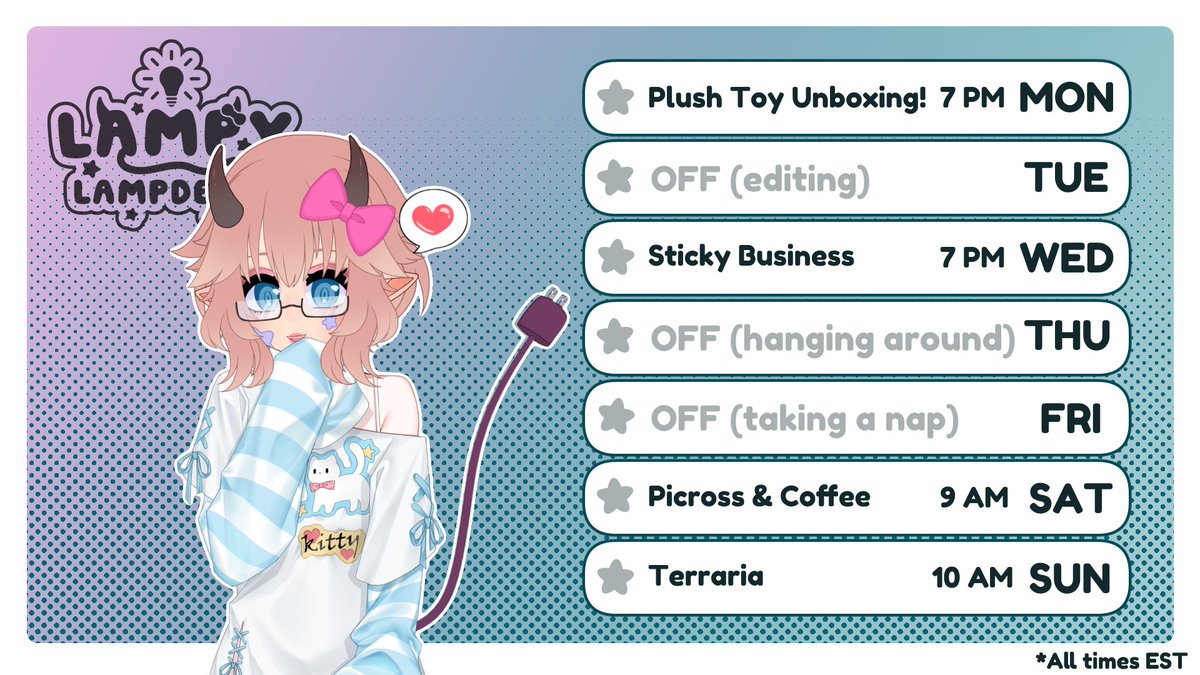 Okay I've gotten enough sleep... here's my schedule for the week of September 1st to 7th! Gonna have cute toy unboxing, cute sticker shop running, cute coffee and Picross, and...

Well Terraria's gonna be a little squidgey but that's fine! :D