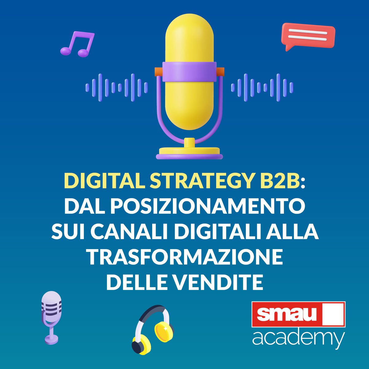 📢 Nuovo #podcast #SmauAcademy! Scopri come costruire una digital strategy B2B efficace, tra posizionamento online e sales transformation. 🎙 Con Andrea Cioffi 🚀