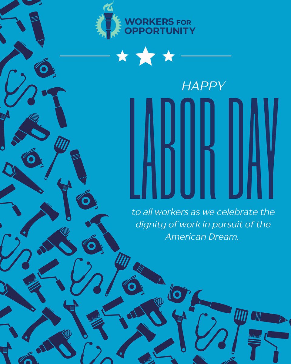 Happy Labor Day to all workers as we celebrate the dignity of work in pursuit of the American Dream!