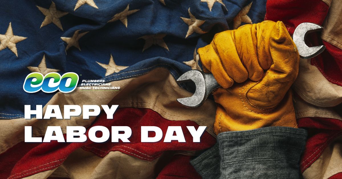 Happy Labor Day from all of us at Eco Plumbers, Electricians, and HVAC Technicians! 🔧👷