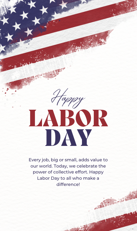 Happy Labor Day! Thank you to all of you for your hard work and dedication to your profession. Today, and every day, we celebrate you!