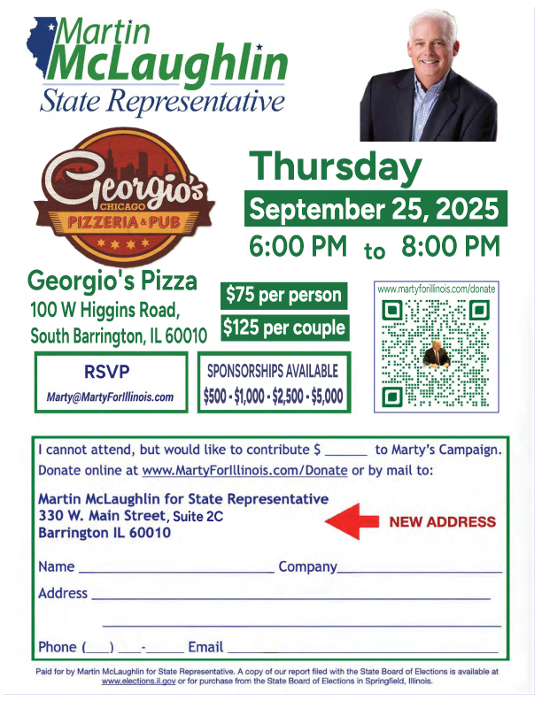Martin McLaughlin (@martyforil) on Twitter photo Join us for pizza, petitions and a bit of punditry on Thursday September 25 at Georgio's in South Barrington. RSVP to Marty@MartyForIllinois.com
To donate, scan the QR code or visit MartyForIllinois.com/donate Join us for pizza, petitions and a bit of punditry on Thursday September 25 at Georgio's in South Barrington. RSVP to Marty@MartyForIllinois.com
To donate, scan the QR code or visit MartyForIllinois.com/donate