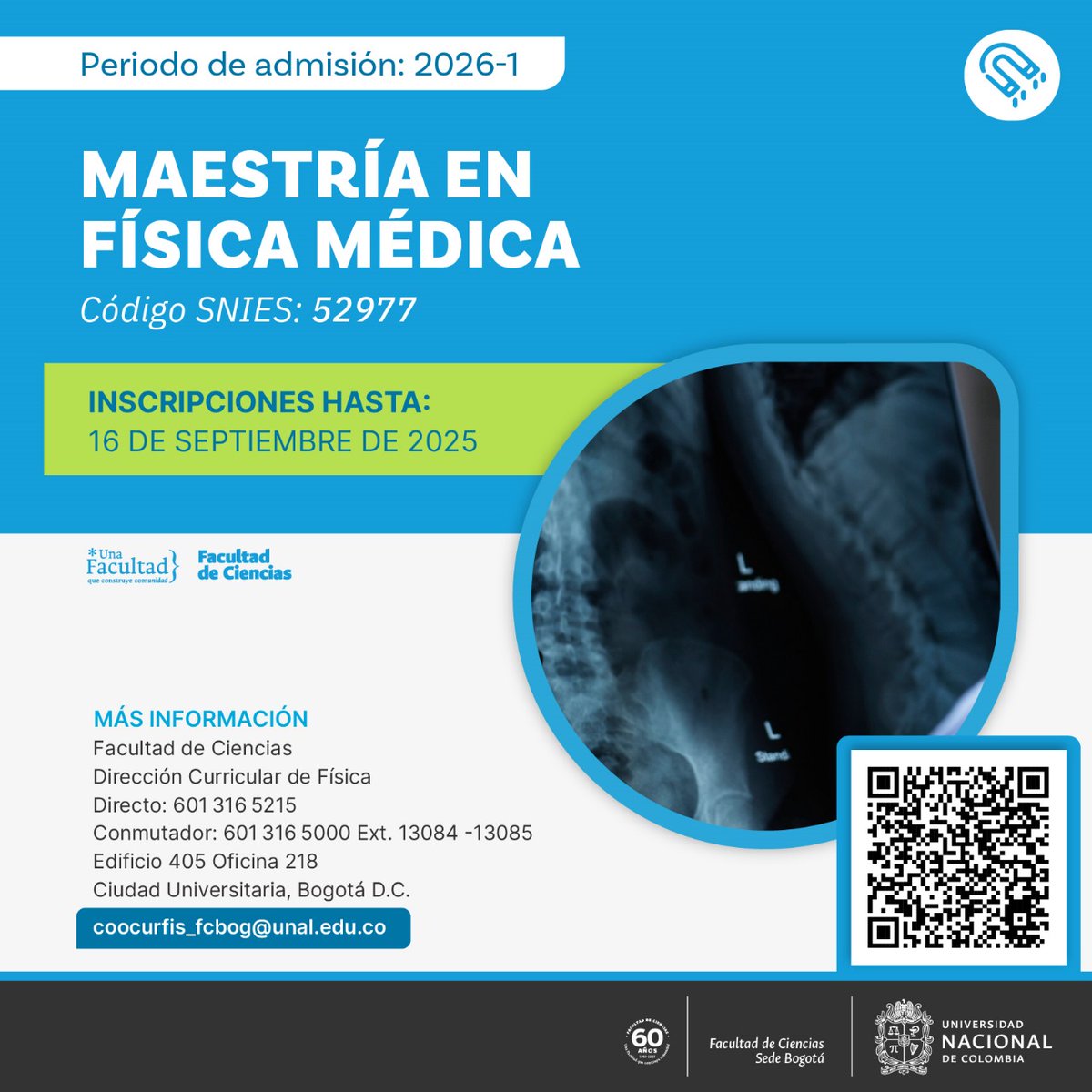 CienciasUNALBog's tweet photo. 🌌 Impulsa tu futuro en la Física
La Fac. de Ciencias de la @BogotaUNAL abre el periodo de admisión 2026-1 para sus programas de posgrado en Física: Maestría en Ciencias – Física, Maestría en Física Médica y Doctorado en Ciencias – Física. https://t.co/HYdfot72Bz