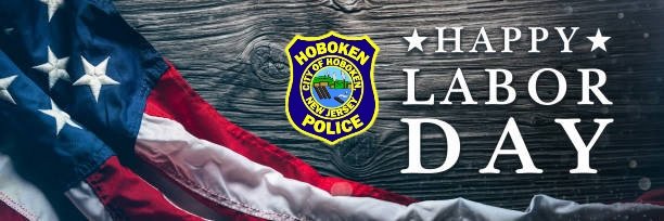 Happy Labor Day to all our <a href="/CityofHoboken/">City of Hoboken</a> residents and visitors.