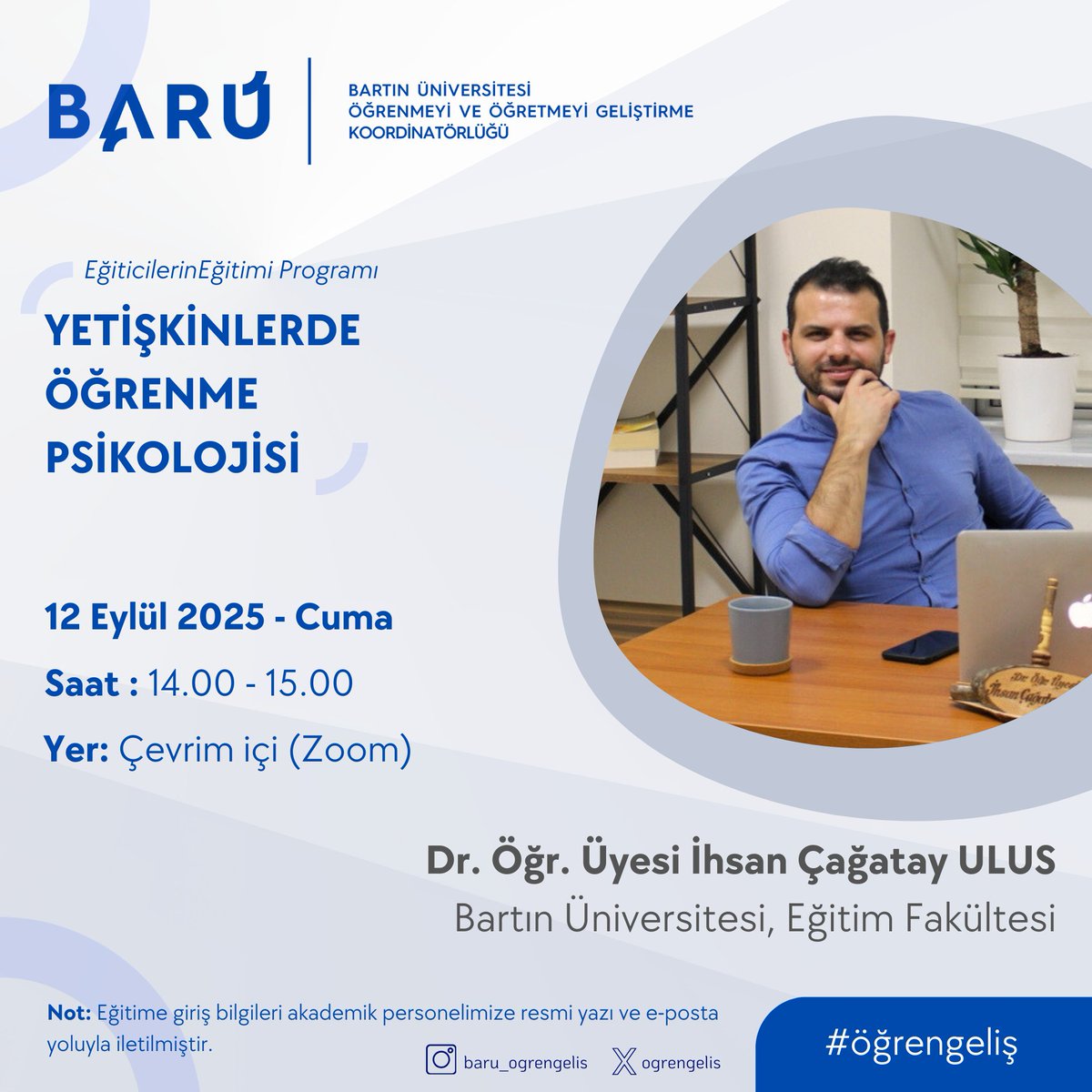 🎉"Eğiticilerin Eğitimi Programı
▶5. gün (12 Eylül 2025-Cuma Saat:14.00)
▶Dr. Öğr. Üyesi İhsan Çağatay ULUS (Bartın Üniversitesi)
sizlerle buluşuyor... <a href="/baruedutr/">Bartın Üniversitesi</a> 
ogrengelis.bartin.edu.tr/duyurular/akad…