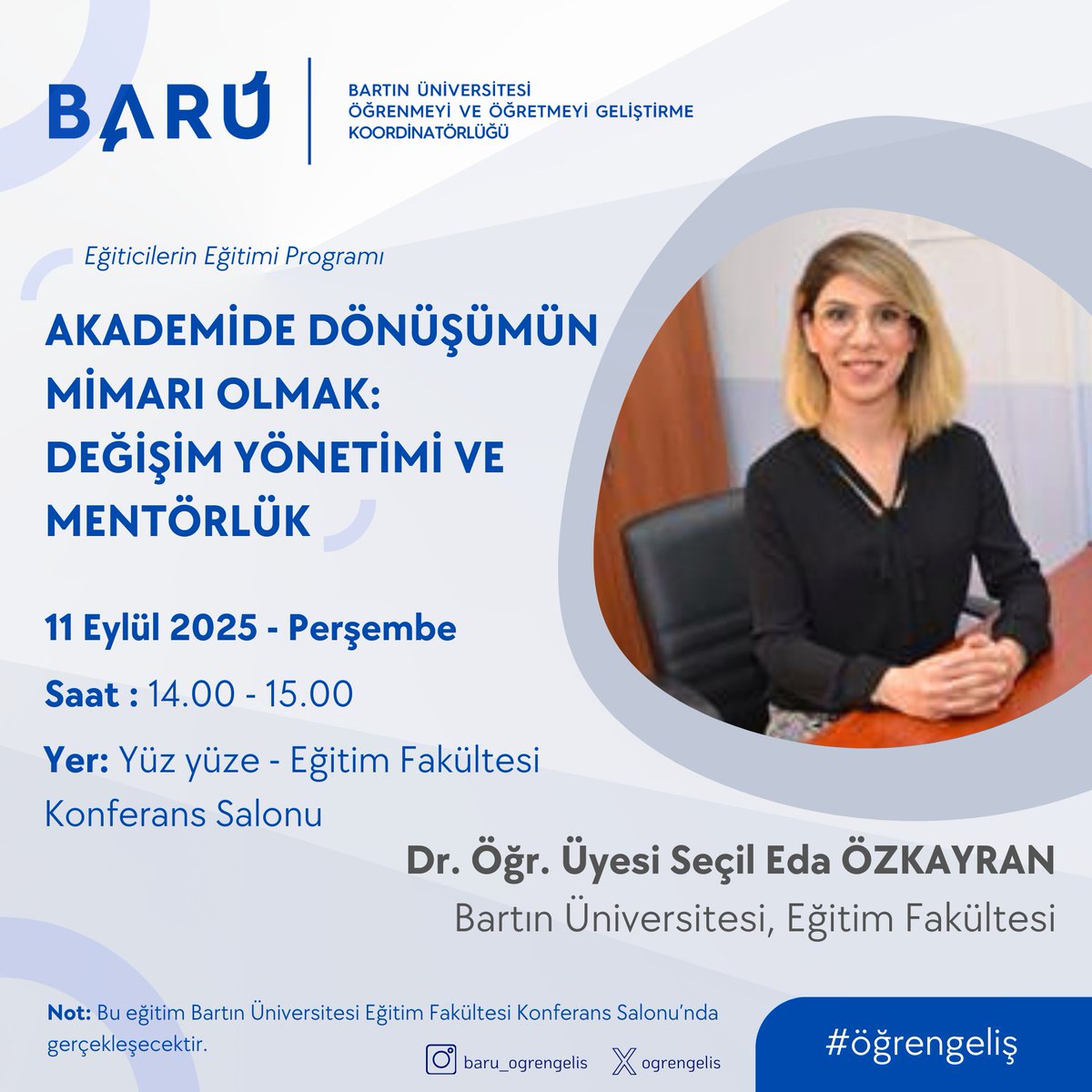 🎉"Eğiticilerin Eğitimi Programı
▶4. gün (11 Eylül 2025-Perşembe Saat:14.00)
▶Dr. Öğr. Üyesi Seçil Eda ÖZKAYRAN (Bartın Üniversitesi)
sizlerle buluşuyor... <a href="/baruedutr/">Bartın Üniversitesi</a> 
ogrengelis.bartin.edu.tr/duyurular/akad…