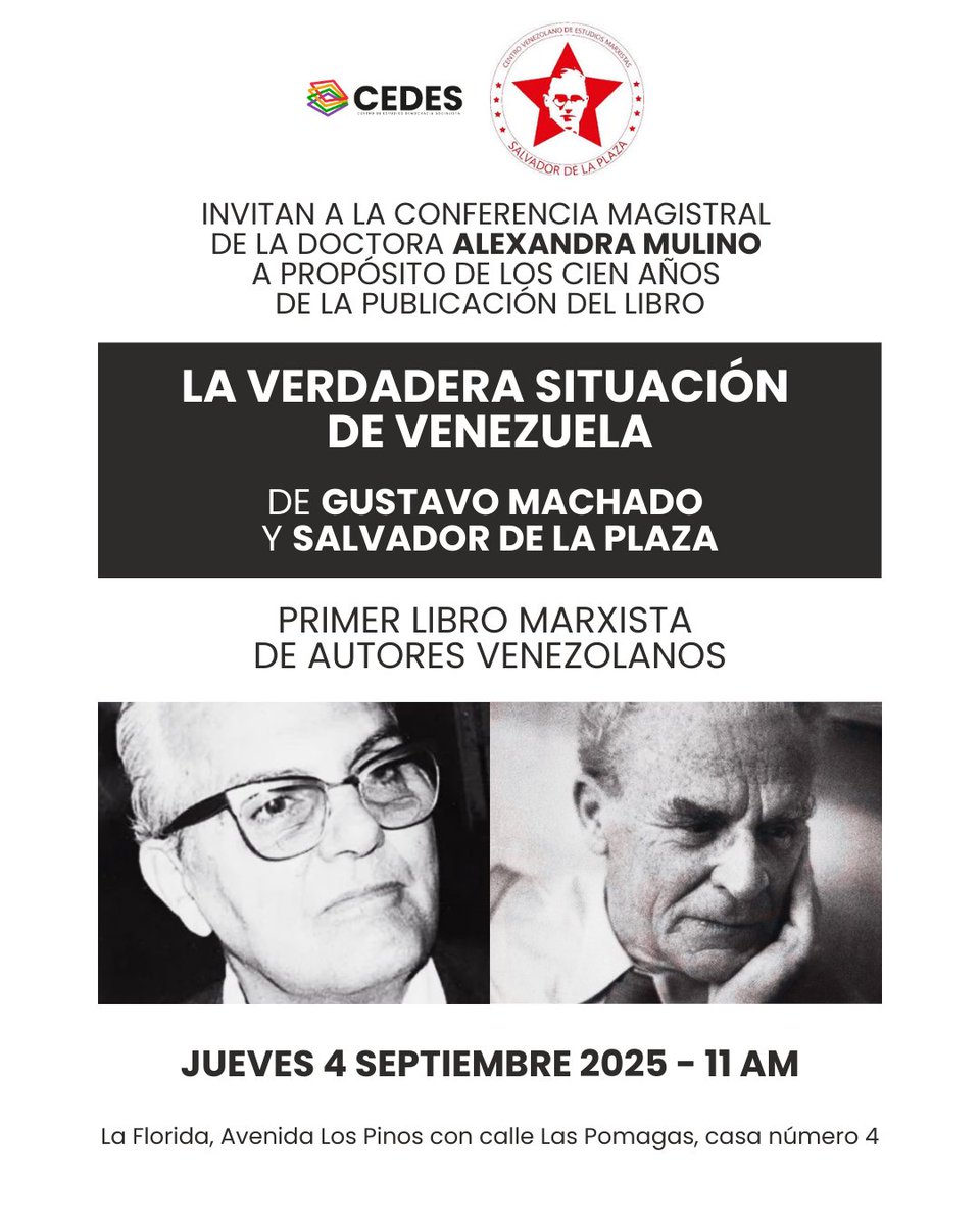 Les invitamos a la conferencia magistral de la Doctora Alexandra Mulino con motivo del centenario de la publicación de "La verdadera situación de Venezuela", de Gustavo Machado y Salvador de la Plaza, primer libro marxista de autores venezolanos.
Jueves 4 septiembre 2025 - 11 am.