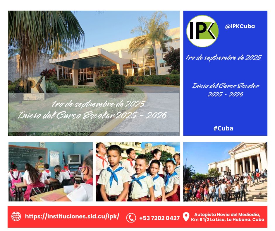Inicio del Curso Escolar 2025 - 2026
Desde el <a href="/IPKCuba/">IPKCuba</a> les deseamos un excelente inicio de curso 2025 - 2026
 ¡Muchos éxitos!
#CubaEduca #nuestragenteipk #institutoparalahumanidad <a href="/VKouri1481967/">Vivian Kouri Cardella</a> <a href="/japortalmiranda/">José Angel Portal Miranda</a> <a href="/MINSAPCuba/">Ministerio de Salud Pública de Cuba</a>