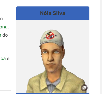 acho engraçado que no The Sims tem um NPC chamado NÓIA SILVA