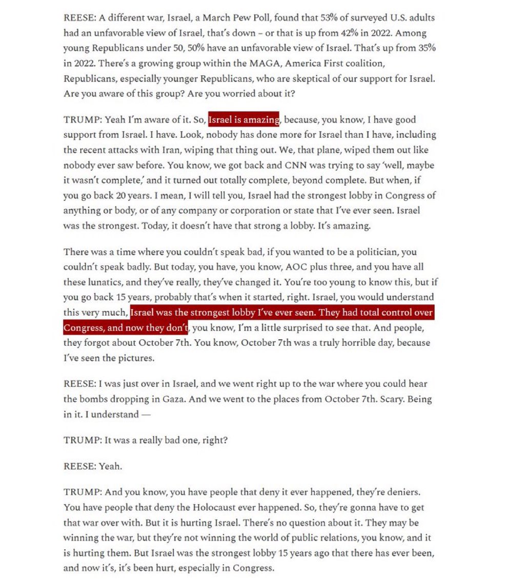 Trump just said this: 

"Israel is amazing... Israel was the strongest lobby. They had total control over Congress, and now they don’t."

🤡🤡🤡