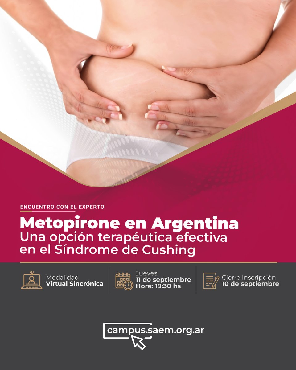 📢 ENCUENTRO CON EL EXPERTO

Metopirone en Argentina
Una opción terapéutica efectiva en el Síndrome de Cushing

📆 11 de septiembre
⌚ 19:30 hs
💻 Modalidad: Virtual. Campus SAEM

Requiere inscripción previa.
campus.saem.org.ar
