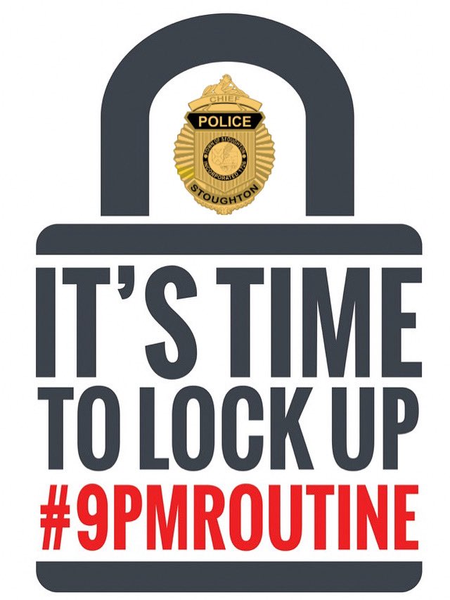 Stoughton PD has taken several reports of unlocked cars entered overnight. Don’t be a target—remove valuables &amp; lock your doors. Follow the #9PMRoutine. Report suspicious activity: 781-344-2424 or 911.