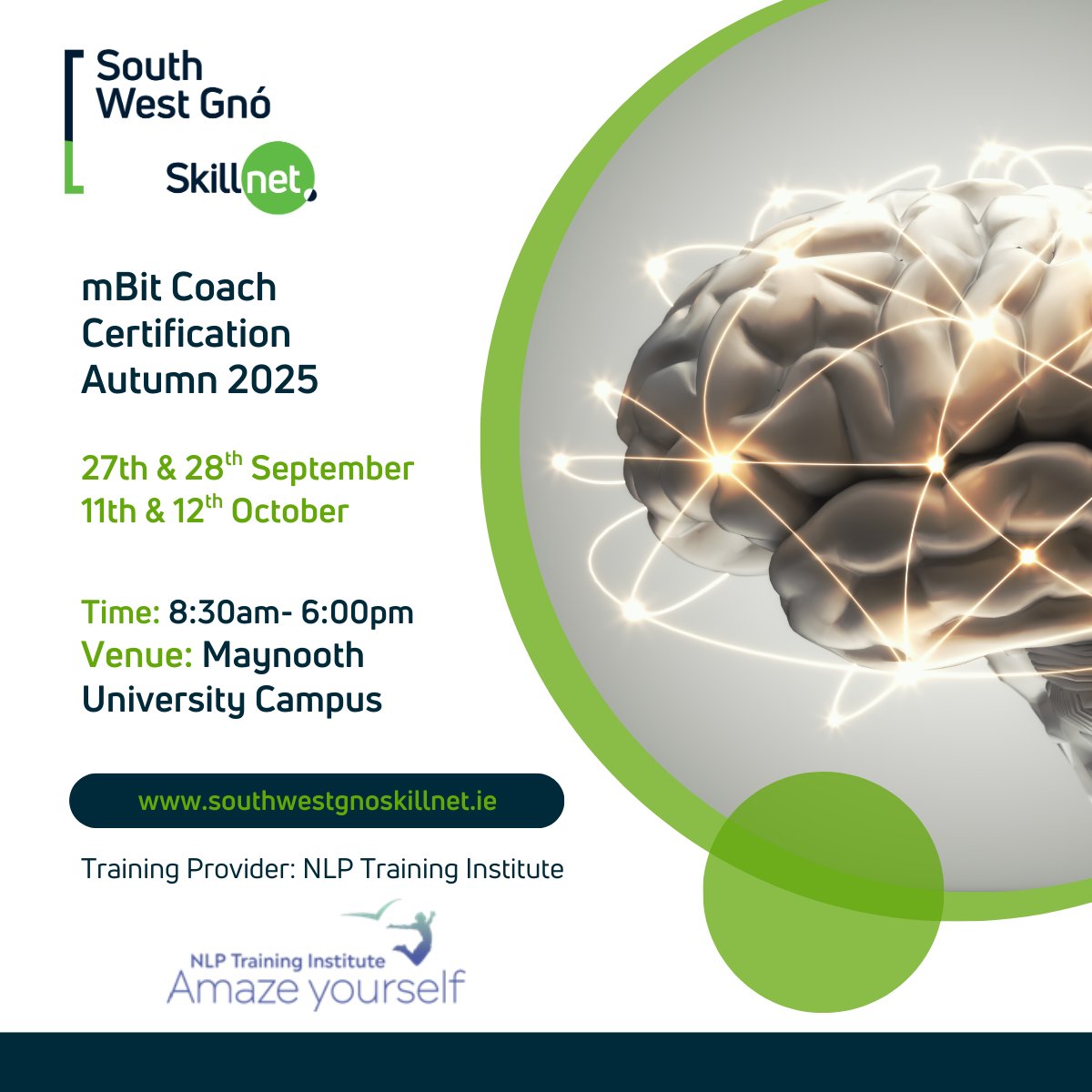 SWGSKILLNET's tweet image. 🧠❤️💪 Align your Head, Heart & Gut!
Join mBIT Coach Certification Sept 27-28 & Oct 11-12 at Maynooth University.
Only 8 spots | Early bird €1,250 | Funding for South West Gnó Skillnet members
📞 087 612 6162 ✉️ bernie@nlptraininginstitute.com
#Coaching #Leadership #mBIT
