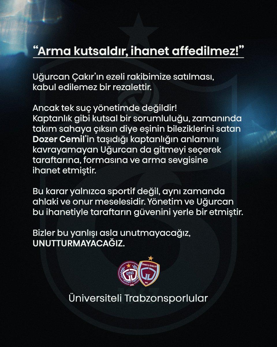 Uğurcan Çakır’ın ezeli rakibimize satılması, kabul edilemez bir rezalettir.

Ancak tek suç yönetimde değildir! Kaptanlık gibi kutsal bir sorumluluğu, zamanında takım sahaya çıksın diye eşinin bileziklerini satan Dozer Cemil’in taşıdığı kaptanlığın anlamını kavrayamayan Uğurcan da