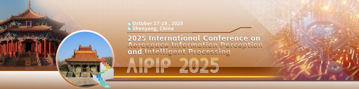 AiScholar01's tweet image. 2025 International Conference on Aerospace Information Perception and Intelligent Processing (AIPIP 2025) will be held in Shenyang, China, on October 17-19, 2025.
Conference Website: ais.cn/u/qQjiii
#internationalconference #ComputerEngineering #IntelligentControl