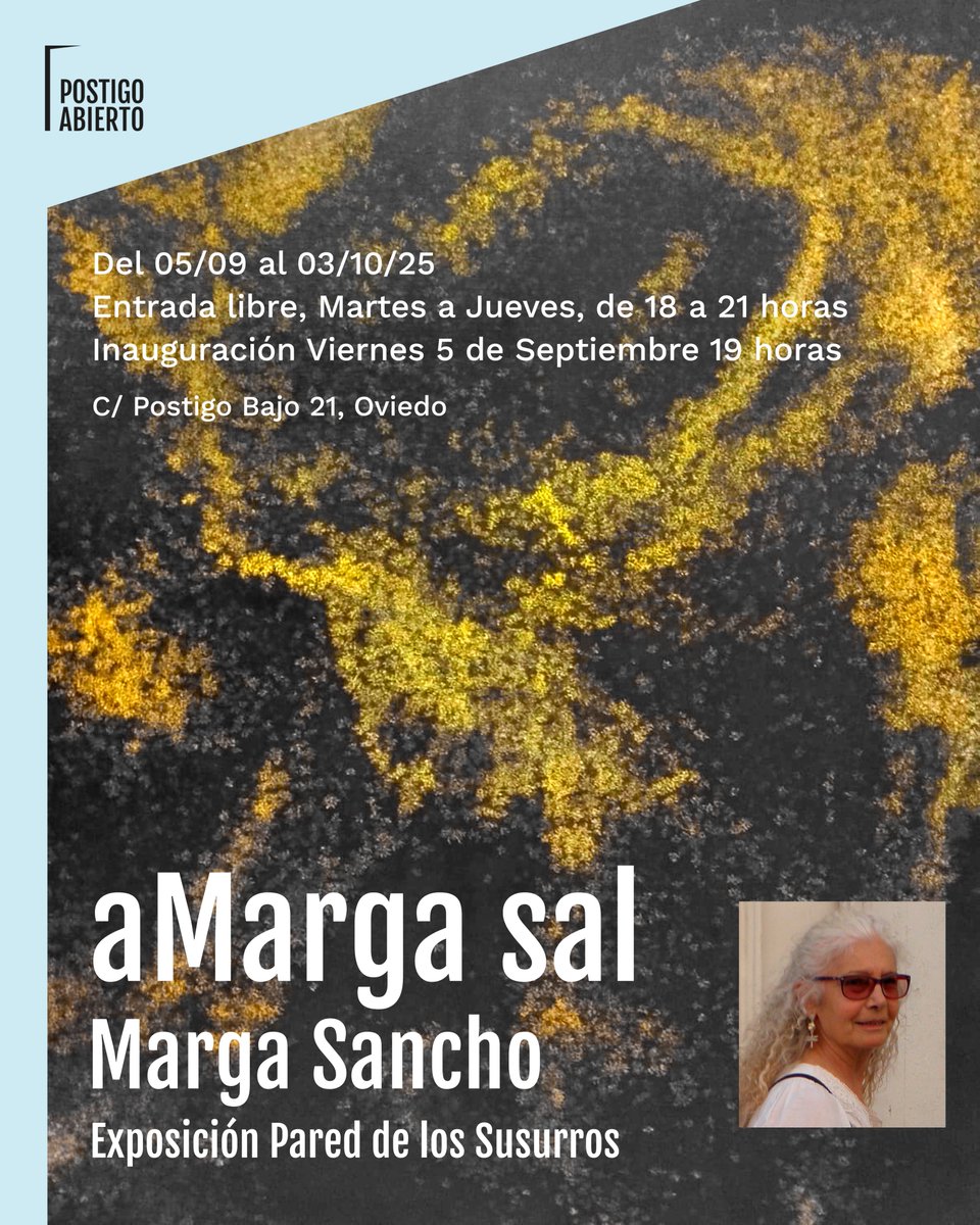 Ya tenemos próximo habitante de nuestra #ParedDeLosSusurros:

- "aMarga sal" (#exposición de #MargaSancho)
- Inauguración Viernes, 05/09/2025
- 19:00 horas
- en #PostigoAbierto (Postigo Bajo, 21. #Oviedo)
- Entrada libre
Hasta 03/10, de martes a jueves, de 18:00 a 21:00 h.