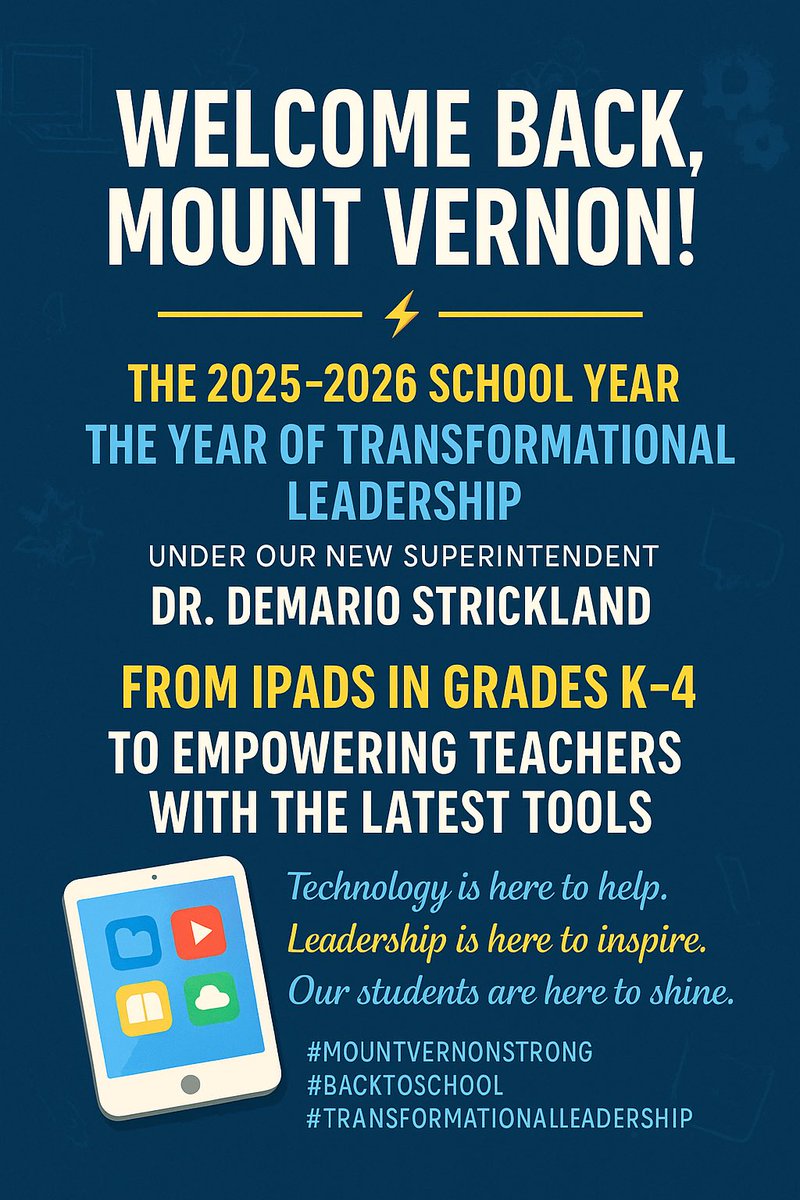 Welcome Back, Mount Vernon School Community! 
The 2025–2026 school year is here—the Year of Transformational Leadership, with new Superintendent, Dr. Strickland. iPads in Grades K–4 to empower our teachers and students with the latest tools, now learning happens anytime, anywhere