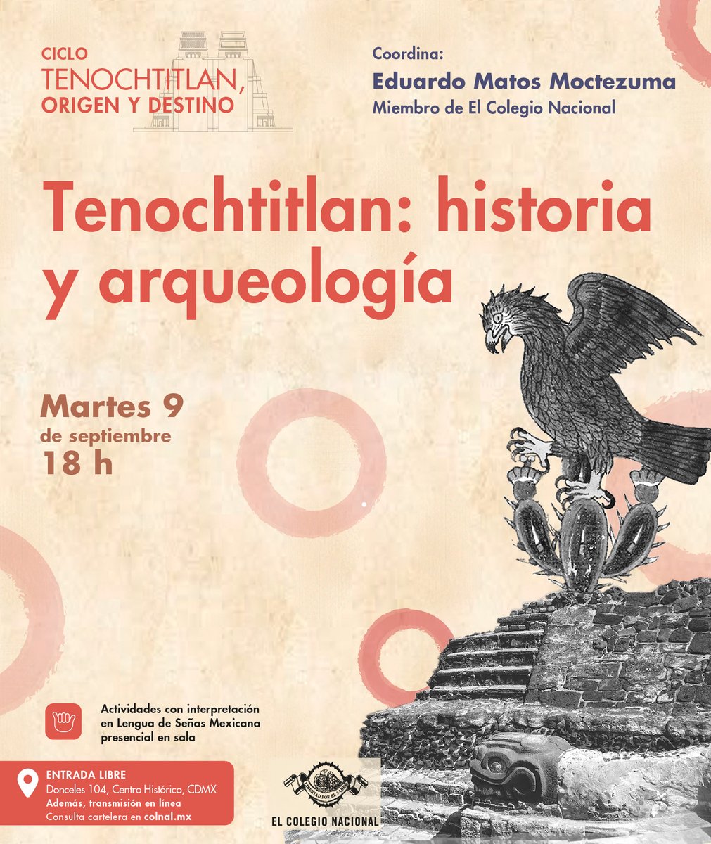 ColegioNal_mx's tweet photo. ▲⛏️🦅🐍🌵 El #arqueólogo, Eduardo Matos Moctezuma organiza un ciclo para revivir la fundación de la ciudad que conquistó a los conquistadores.  
 
🔸Martes 9 de septiembre · 18 h #entradalibre   
🔸 Ciclo: Tenochtitlan, origen y destino  
🔸 Coordina: Eduardo Matos Moctezuma 

📍 Actividad presencial   

🌐 https://t.co/8jfkt8tDhJ

#LibertadPorElSaber @INAHmx @MusTemploMayor @ENAHoficial_dif @LeoLopezLujan @UNAM_Historicas
