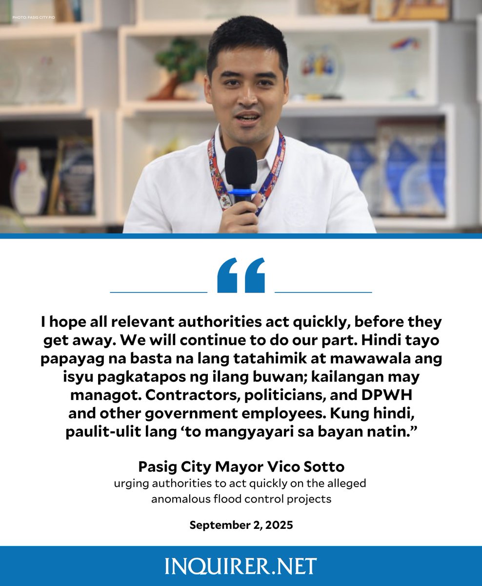 ‘KAILANGAN MAY MANAGOT’

Pasig City Mayor Vico Sotto urges authorities to swiftly resolve the issues surrounding the anomalous flood control projects to prevent them from recurring.

•⁠ ⁠Watch the Senate blue ribbon committee hearing here: inqnews.net/8p1LN9