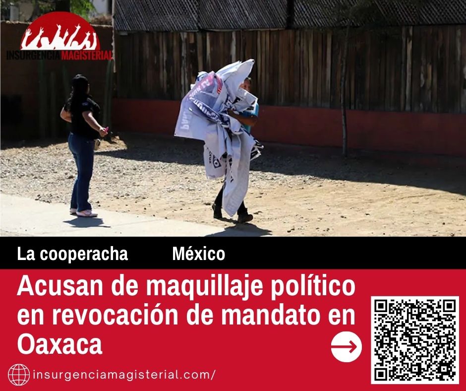 “inadmisible que en un estado con carencias estructurales históricas se destinen millones de pesos para un ejercicio cuyo resultado está prefigurado por la maquinaria estatal”. insurgenciamagisterial.com/acusan-de-maqu…