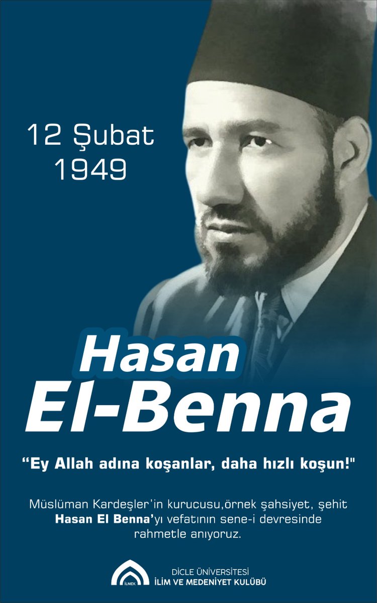 Müslüman Kardeşler'in kurucusu, örnek şahsiyet, şehit Hasan El Benna'yı vefatının sene-i devresinde rahmetle anıyoruz.