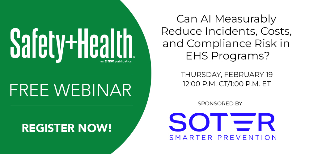 Can AI deliver real results for EHS teams? The next free S+H webinar, sponsored by Soter, breaks down how it’s being used today – and what’s proven to work. Register now: bit.ly/4rscAbo