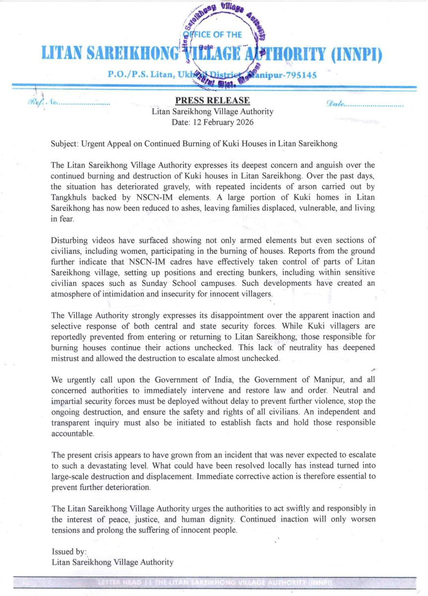 PRESS RELEASE
Litan Sareikhong Village Authority
Date: 12 February 2026

Subject: Urgent Appeal on Continued Burning of Kuki Houses in Litan

The Litan Sareikhong Village Authority expresses its deepest concern and anguish over the continued burning and destruction of Kuki houses