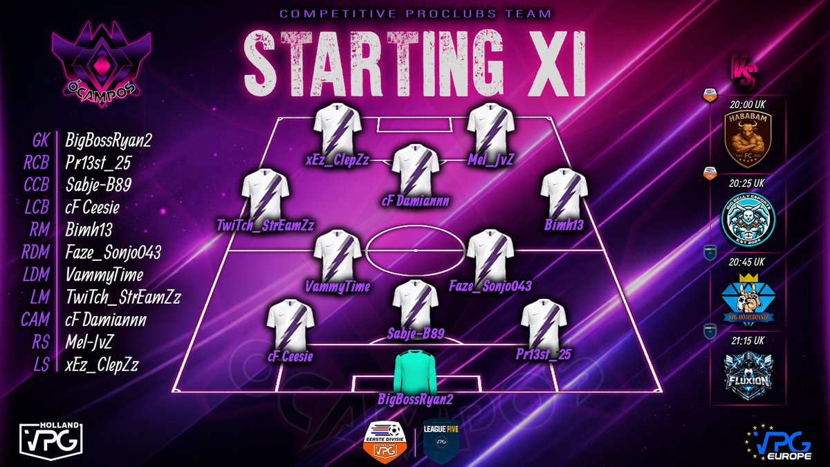 💜MATCHDAY VPG 02/12💜

Our line up for tonight!

With 4 games on the agenda tonight, we are looking to continue getting the results. 

Some changes in the line up. 

<a href="/VPG_Nederland/">VPG Nederland 🇳🇱</a> 
<a href="/OfficialVPG/">Virtual Pro Gaming</a> 

Follow it on: twitch.tv/ocamposesports