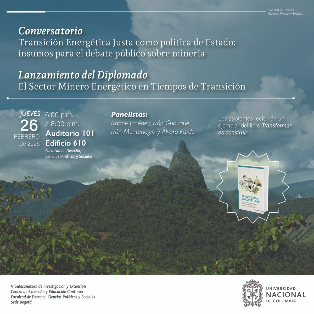 Muy invitados al conversatorio sobre la TEJ y minería, un libro publicado por la Fundación Boll, y al lanzamiento del diplomado Sector Minero Energético en Tiempos de Transición. Facultad de Derecho - Universidad Nacional.