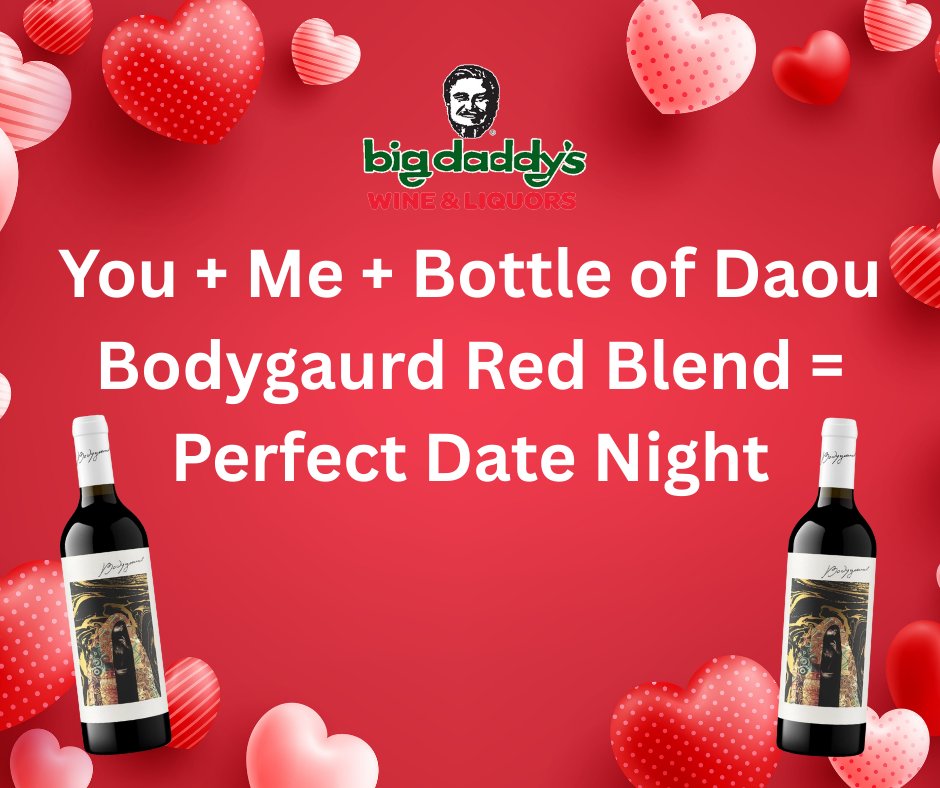 Start Valentine's Day weekend off right! Shop BOGO on Daou Bodyguard Red Blend at Big Daddy's Wine and Liquors.
