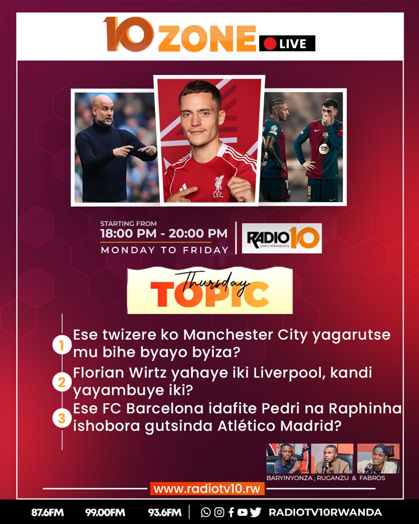 Radiotv10rwanda's tweet image. Ikaze mu kiganiro #Zone :

1️⃣ Ese twizere ko Manchester City yagarutse mu bihe byayo byiza?

2️⃣ Florian Wirtz yahaye iki Liverpool, kandi yayambuye iki?

3️⃣ Ese FC Barcelona idafite Pedri na Raphinha yastinda  Atlético Madrid?