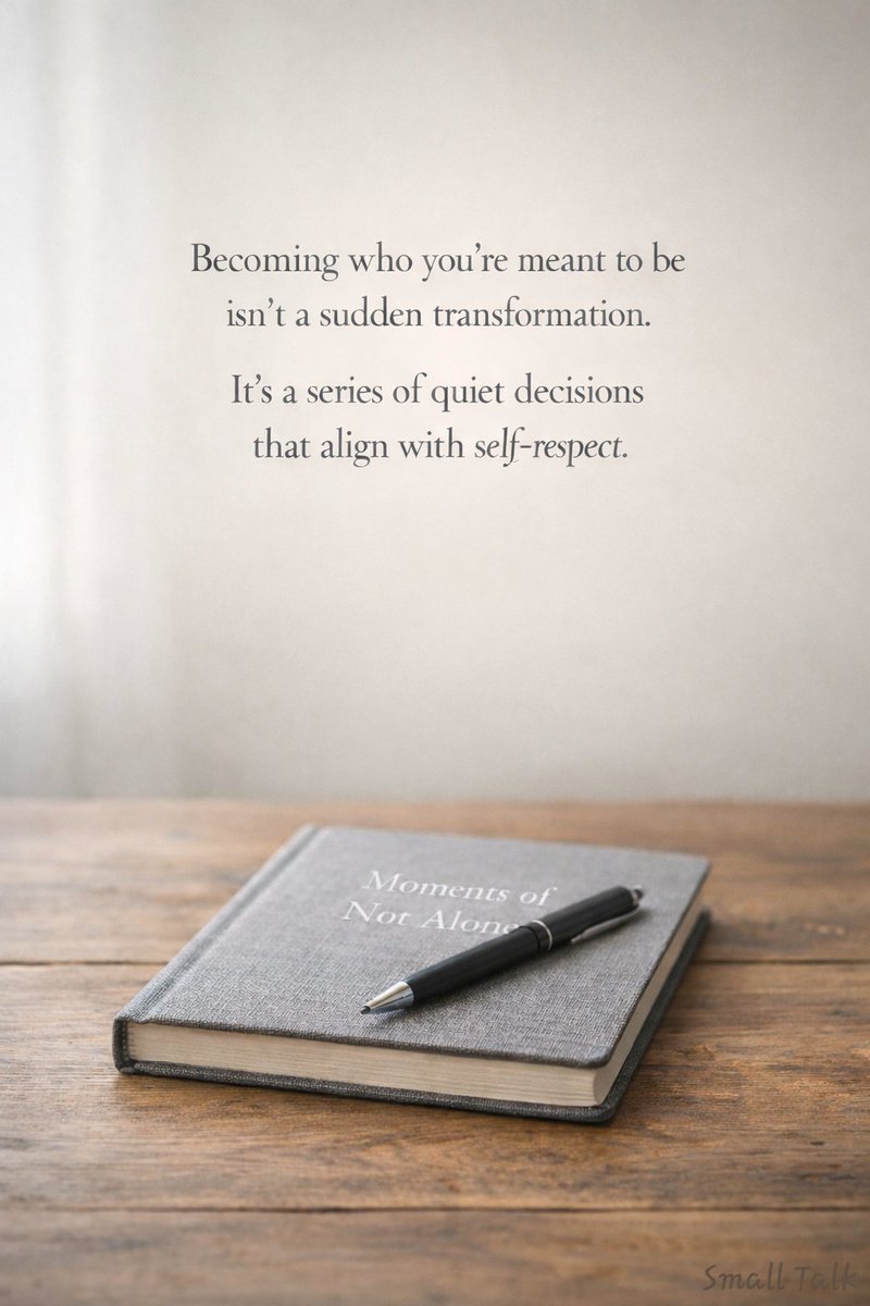 Becoming isn’t dramatic.
It’s choosing self-respect in moments no one else sees.

Small decisions.
Repeated gently.