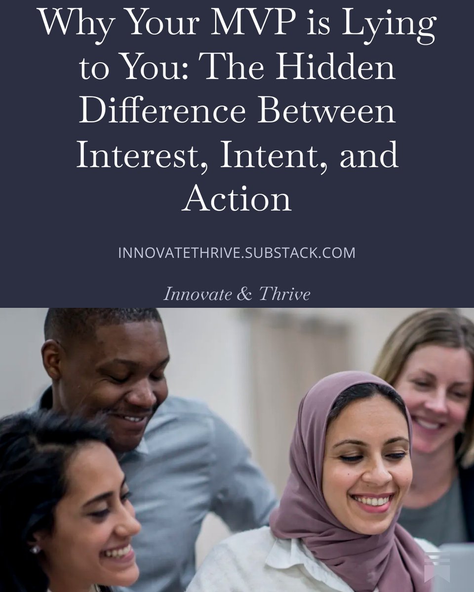 Why Your MVP is Lying to You: The Hidden Difference Between Interest, Intent, and Action open.substack.com/pub/innovateth…

Stop confusing interest with action. Your landing page sign-ups, prototype clicks, and enthusiastic feedback don't predict behavior change. Here's Five to Thrive™️