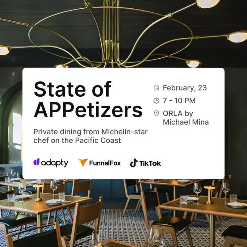 Michelin-star dinner on the Pacific Coast. Feb 23 in Santa Monica.

We're hosting app founders at Orla by Michael Mina with <a href="/tiktok_us/">TikTok US</a> and <a href="/adapty/">Adapty</a>. First global web2app report, growth insights, off-the-record conversations about what's actually working.

Small group. Limited