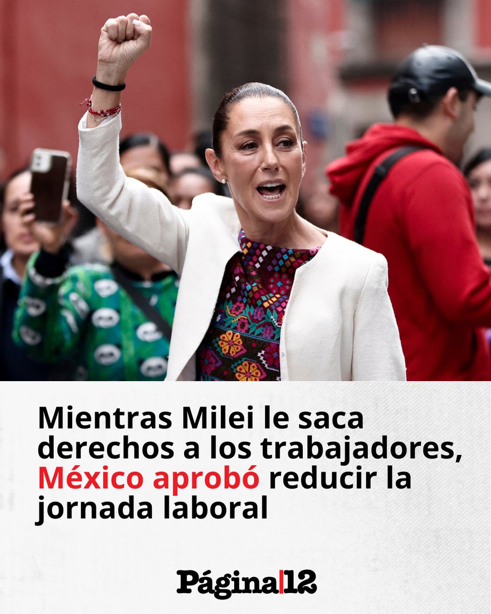 pagina12's tweet photo. El senado mexicano aprobó por unanimidad la reducción gradual de la jornada laboral semanal de 48 a 40 horas, a partir de 2027 y hasta 2030 https://t.co/g3SRdOBGWo https://t.co/mZeWMNoTza