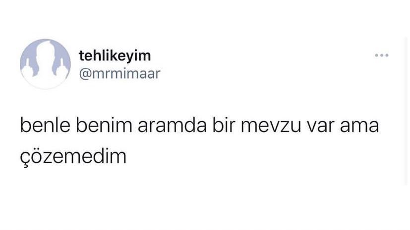 Acil konuşmamız lazım benle