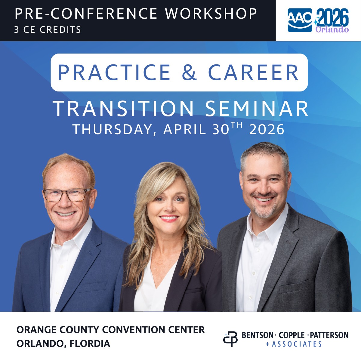 EARN 3 CE CREDITS!Start the 2026 AAO Annual Session strong with our half-day Orthodontic Practice &amp; Career Transition Seminar!

📅 Thursday, April 30, 2026
🕐 1PM - 5PM
📍 Orange County Convention Center • Orlando, FL
🔗 Tickets: bcpadvisors.regfox.com/transition-sem…