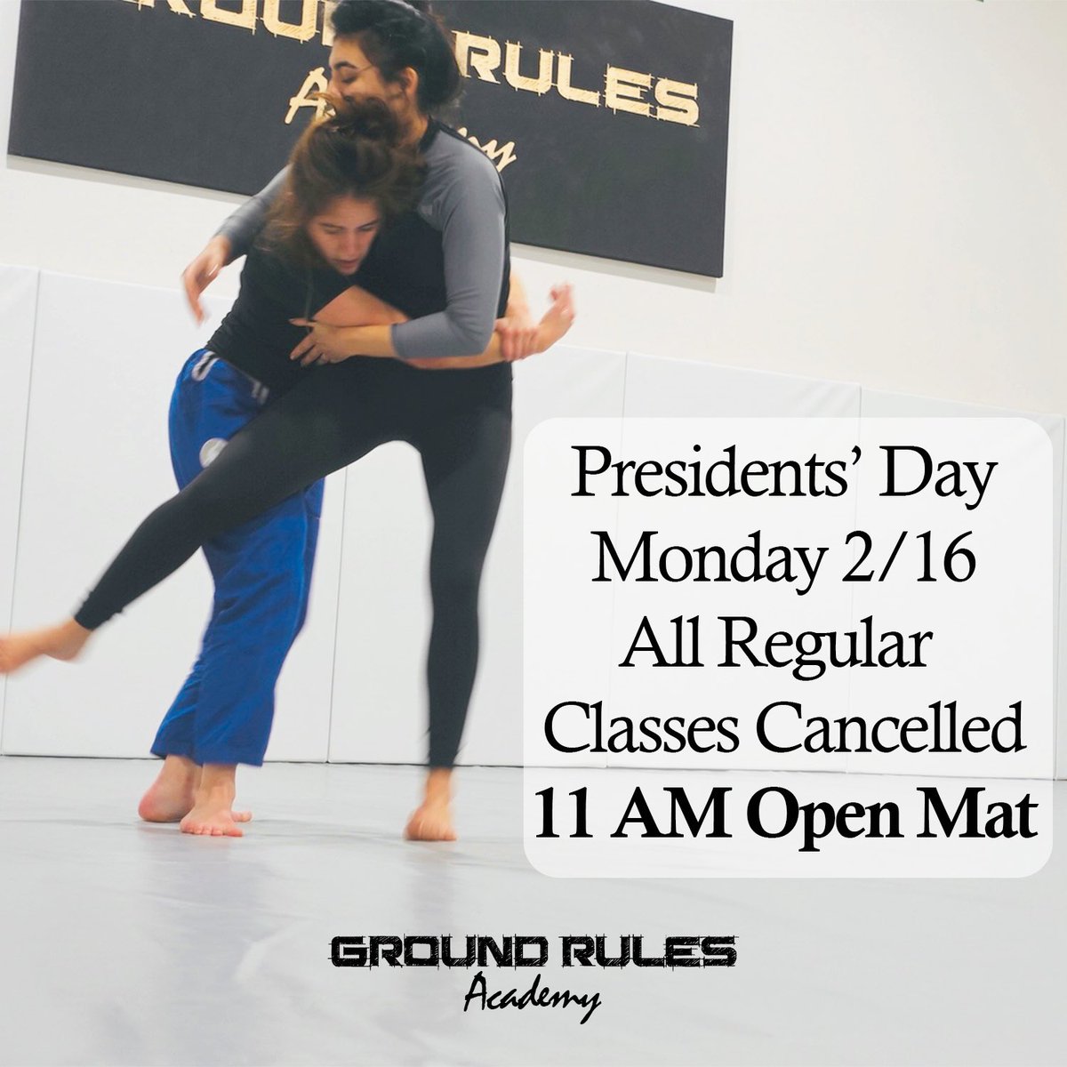 GroundRulesAcad's tweet photo. Monday 2/16 all classes cancelled for Presidents’ Day. Drop in for open mat at 11am! https://t.co/XLrussAawF