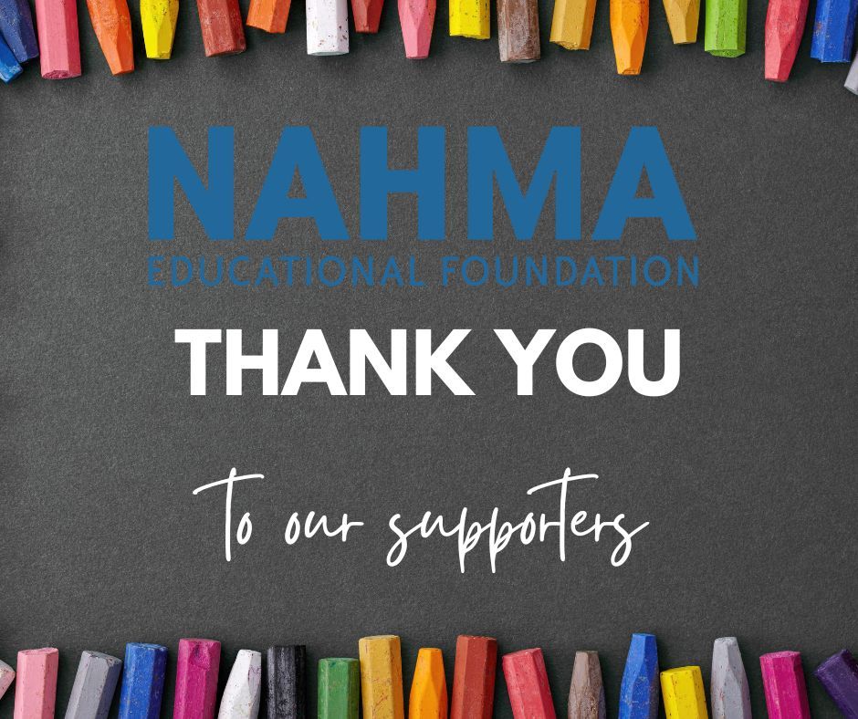 NAHMA Educational Foundation thanks its generous 22025 supporters. Donations for 2026 may be made to the foundation at any time by visiting the NAHMA Educational Foundation webpage. nahma.org/wp-content/upl…