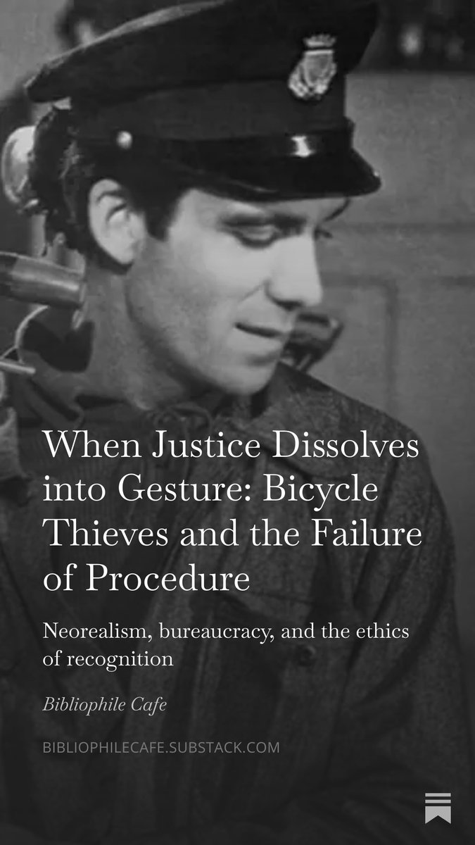 From postwar Rome to moral ambiguity, my essay examines how Bicycle Thieves dramatizes the failure of procedure. 

Read my essay - substack.com/@bibliophileca…