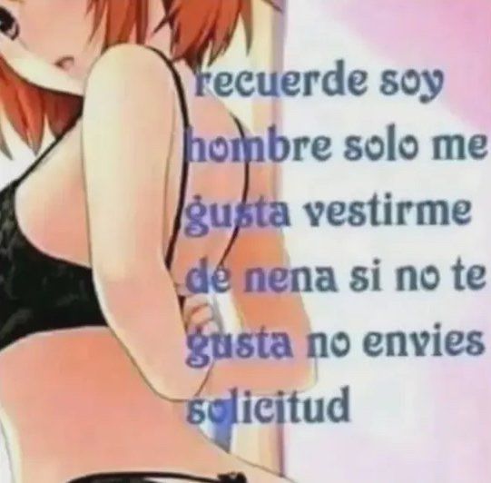 Recuerde soy hombre solo me gusta vestirme de nena si no te gusta no me sigas