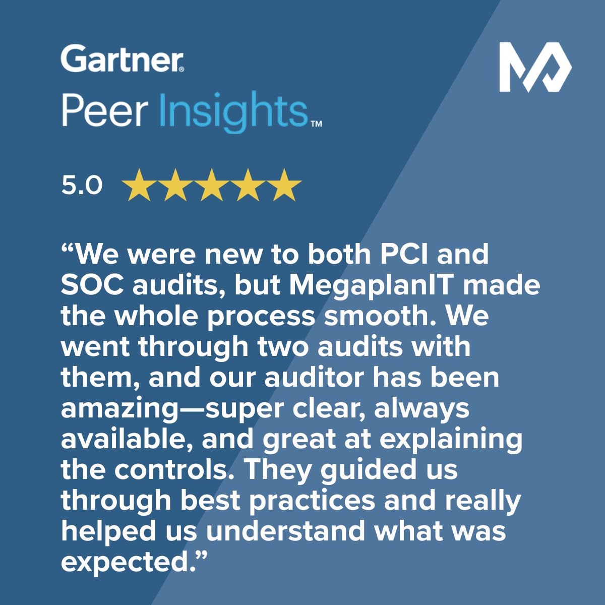 We love hearing this from our Gartner Peer Insights reviewers 🌟

New to PCI or SOC audits? We help teams:

✔️ Understand audit requirements
✔️ Apply best practices
✔️ Get hands-on support
✔️ Work smoothly with auditors

👉 megaplanit.com/contact-us/