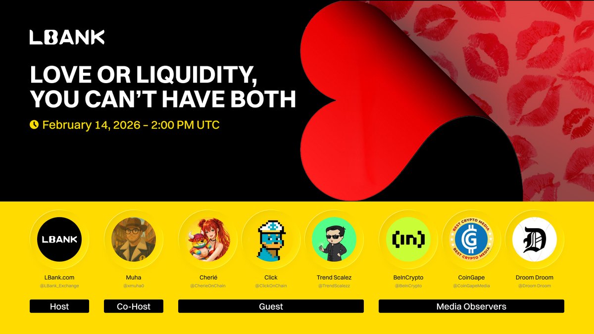 LBank_Exchange's tweet photo. 🎙️The Valentine’s Day Showdown Traders Can’t Ignore

📅 February 14, 2026 | 🕒 2:00 PM UTC
🎙️ Host:@LBank_Exchange
🤝 Co Host:@xmuha0

🎤 Guests:
@CherieOnChain
@ClickOnChain
@TrendScalezz

📰 Media Observers:
@DroomDroom
@beincrypto 
@CoinGapeMedia

👉 Set a reminder:https://t.co/Vxt3Sh3frv

#LBankSpaces #Crypto #Liquidity #Trading #ValentinesDay